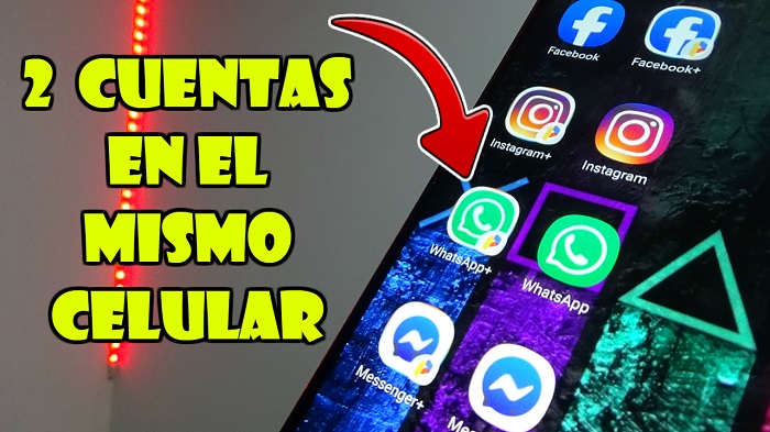 Tener 2 cuentas de WHATSAPP, FACEBOOK, INSTAGRAM en un mismo CELULAR