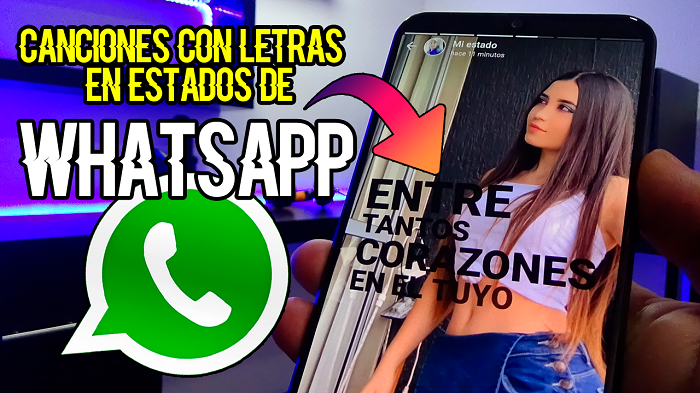 Como poner CANCIONES con LETRAS en ESTADOS de WHATSAPP